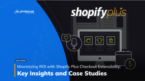 maximize-ROI-with-Shopify-Plus-checkout-extensibility