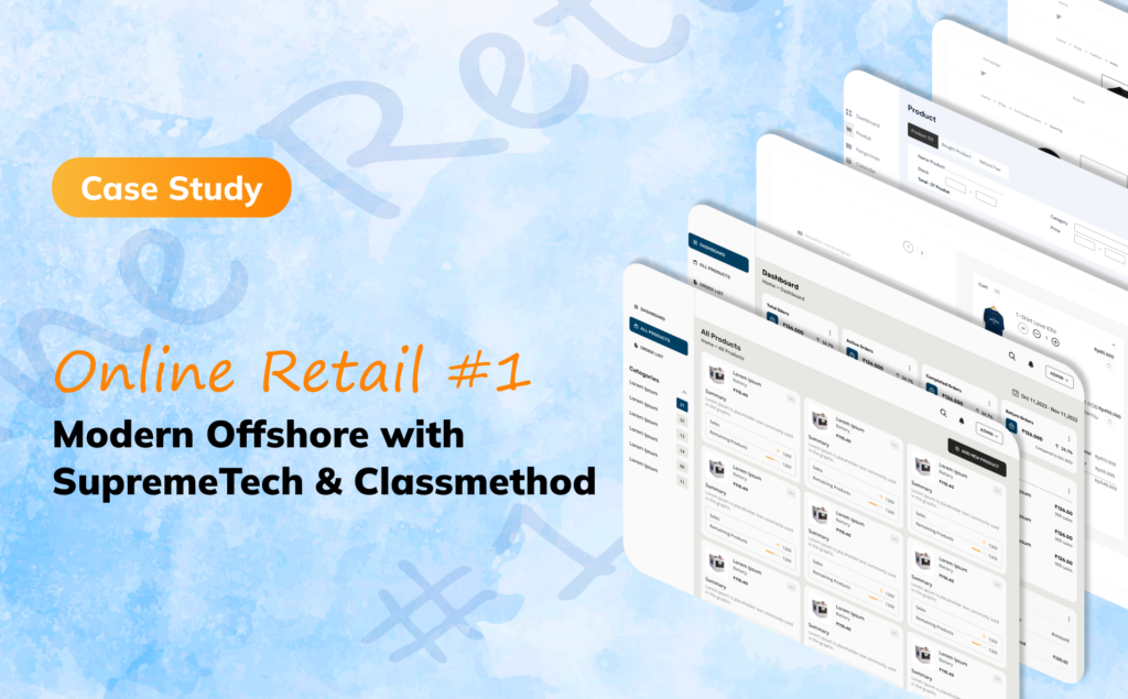 Online retail: Modern Offshore with SupremeTech & Classmethod